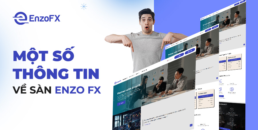 Một số thông tin về sàn Enzo FX