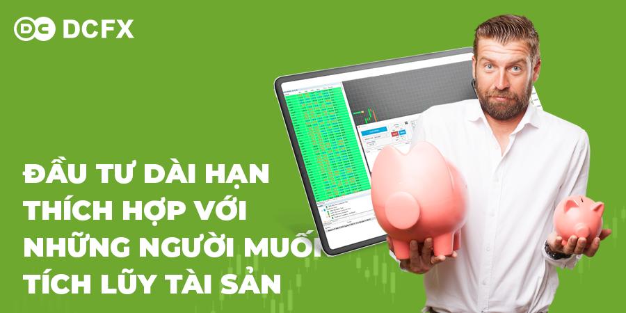 Đầu tư dài hạn thích hợp với những người muốn tích lũy tài sản