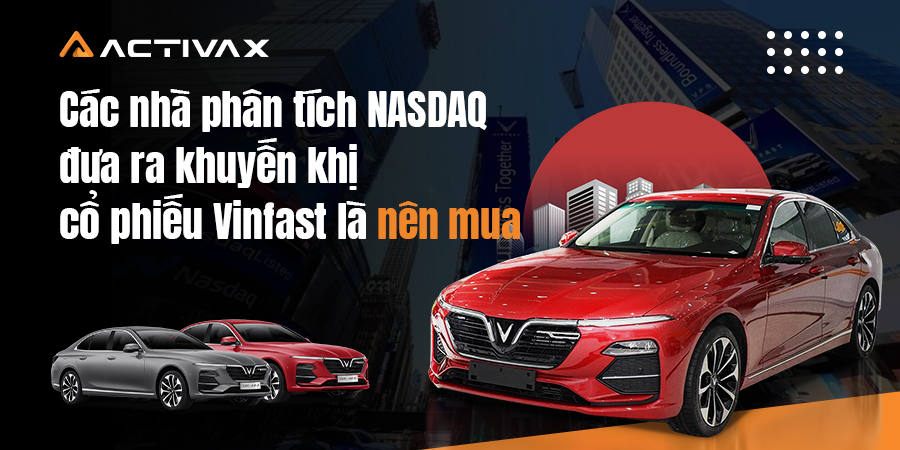 Các nhà phân tích NASDAQ đưa ra khuyến khị cổ phiếu Vinfast là nên mua